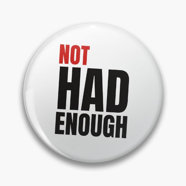 Item preview, Not Had Enough Distressed Block Typography Quote designed and sold by Tad & smidgen.