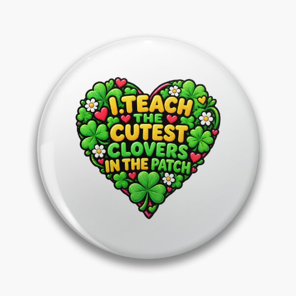 Item preview, I Teach the Cutest Clovers in The Patch Teacher Saying designed and sold by ArtDesignTp.