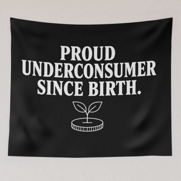 Item preview, Proud Underconsumer Since Birth Minimalist Quote designed and sold by KarimXart.
