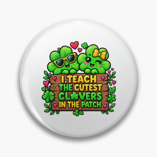 Item preview, I Teach the Cutest Clovers in The Patch Clover Teacher designed and sold by ArtDesignTp.
