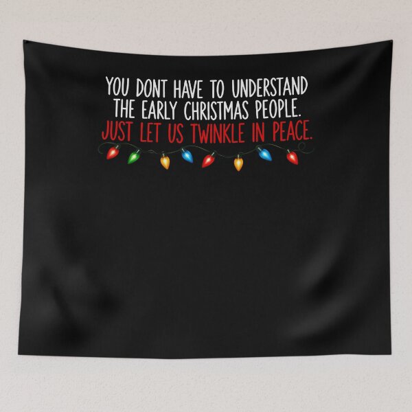 Item preview, You Don'T Have To Understand The Early Christmas People designed and sold by Tomtomatos.
