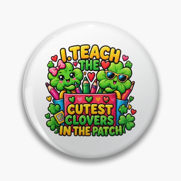 Item preview, I Teach the Cutest Clovers in The Patch Lucky Teacher designed and sold by ArtDesignTp.