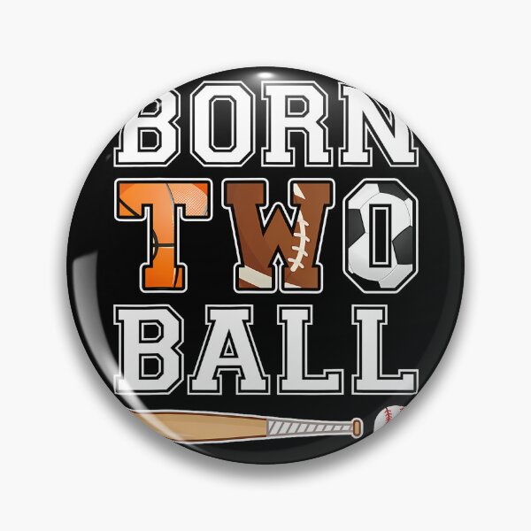 Item preview, Born 2Nd Ball Birthday Sport Theme 2 Year Old designed and sold by Tomtomatos.