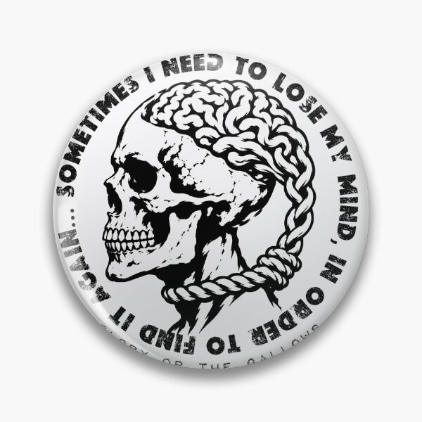 Item preview, Sometimes I need to lose my mind in order to find it again designed and sold by BORN-LOSER-CULT.