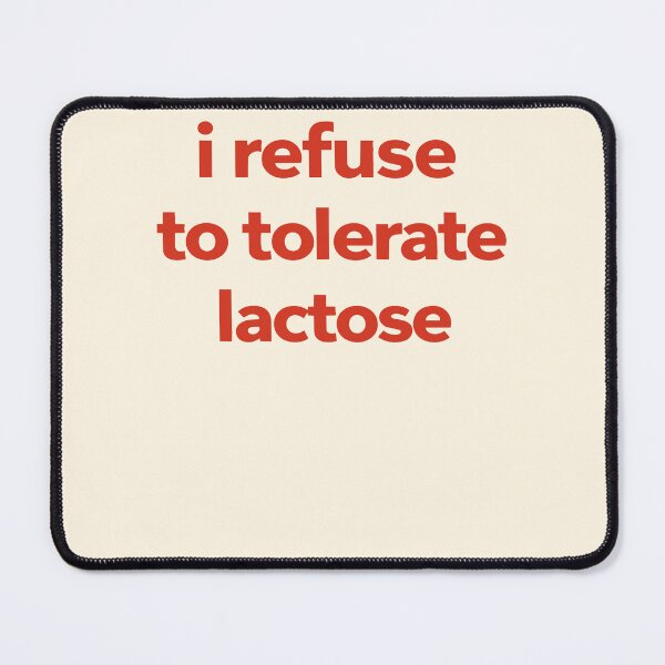 Item preview, I Refuse to Tolerate Lactose Quote designed and sold by SassCity.