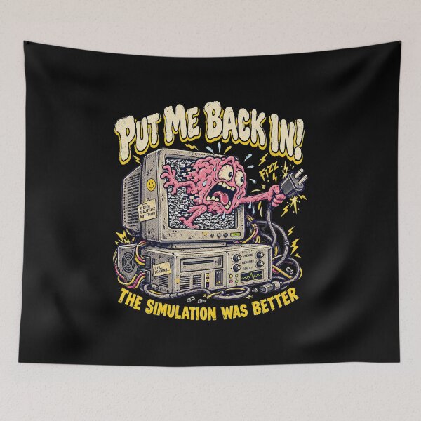 Item preview, Put Me Back In Simulation Was Better Shirt designed and sold by CerealBoxInk.