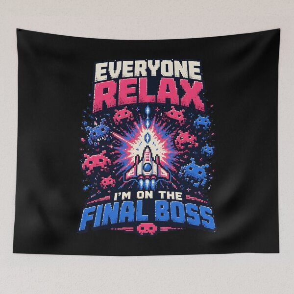 Item preview, Everyone Relax I'm On The Final Boss Funny Retro Gaming designed and sold by LeSoniPapaPrint.