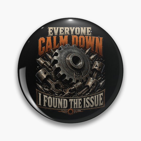 Item preview, Everyone Calm Down I Found The Issue Funny Mechanic designed and sold by LeSoniPapaPrint.