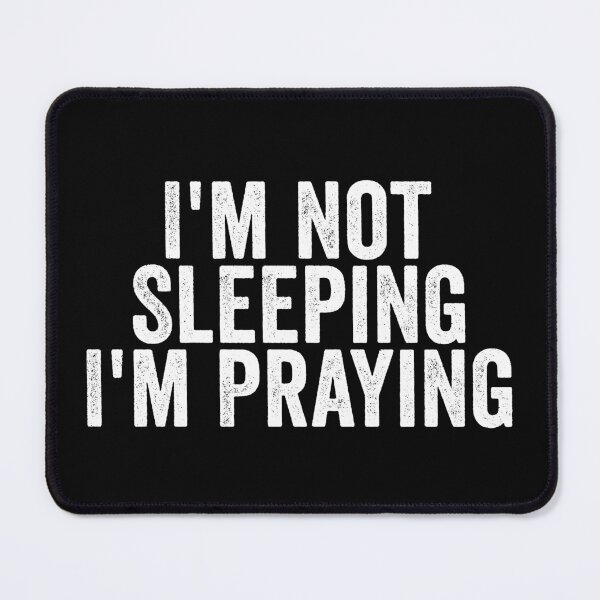 Item preview, I'm Not Sleeping I'm Praying Funny Christian Faith Religious Humor designed and sold by 76Valeria.