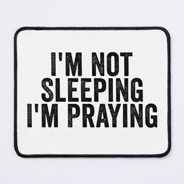 Item preview, I'm Not Sleeping I'm Praying Funny Christian Faith Religious Humor designed and sold by 76Valeria.