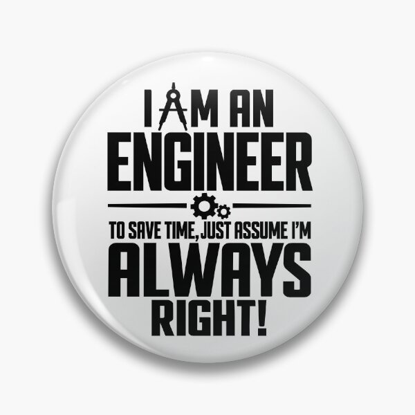 Item preview, I Am an Engineer I'm Always Right Funny Engineering Humor Sarcastic Engineer Quote designed and sold by 76Valeria.