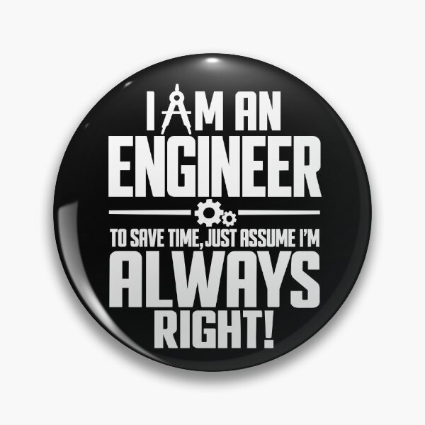 Item preview, I Am an Engineer I'm Always Right Funny Engineering Humor Sarcastic Engineer Quote designed and sold by 76Valeria.