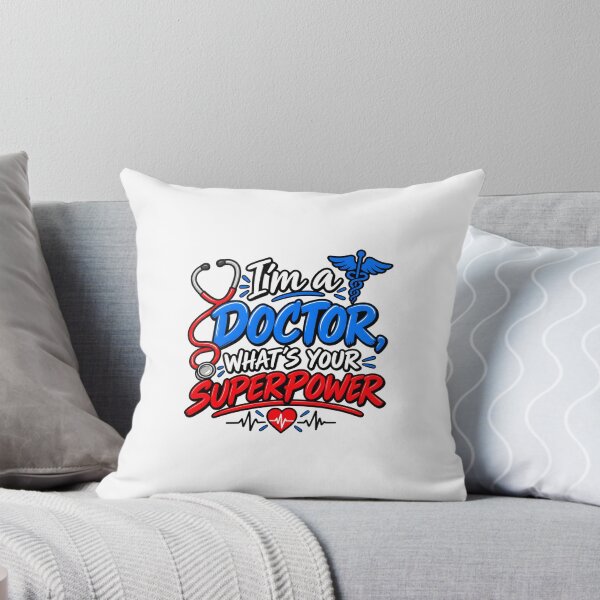 Item preview, I'm a Doctor, what's your superpower. designed and sold by RBBeachDesigns.