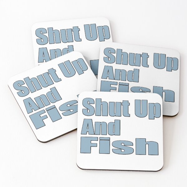 Item preview, Shut Up and Fish designed and sold by saadzoro07.