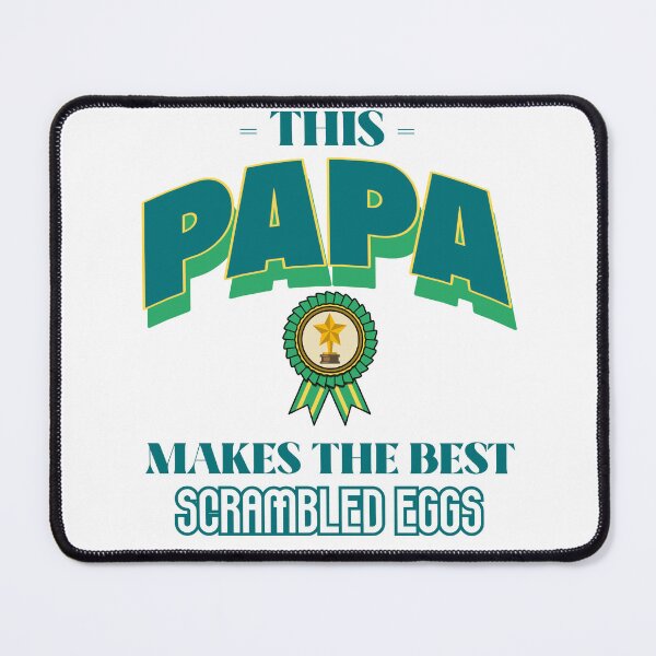 Item preview, This Papa Makes The Best Scrambled Eggs designed and sold by piercedgirl13.
