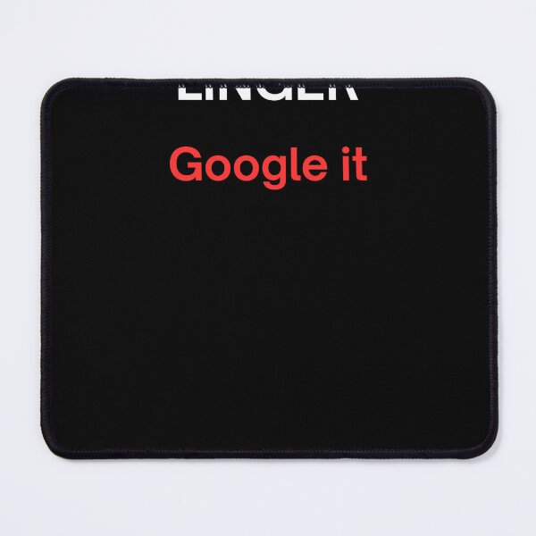 Item preview, TRUMP LINGER GOOGLE IT designed and sold by docksTees.