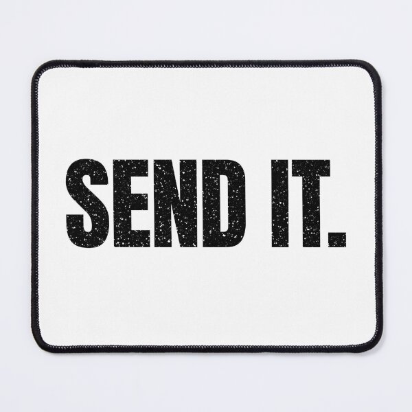 Item preview, Send it, Gritty Typography designed and sold by Memes N Lore .