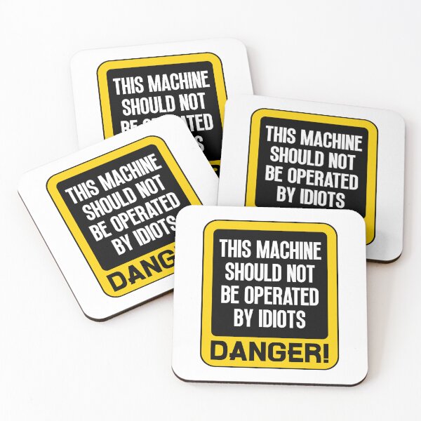 Item preview, This machine should not be operated by idiots designed and sold by Dondonmart.