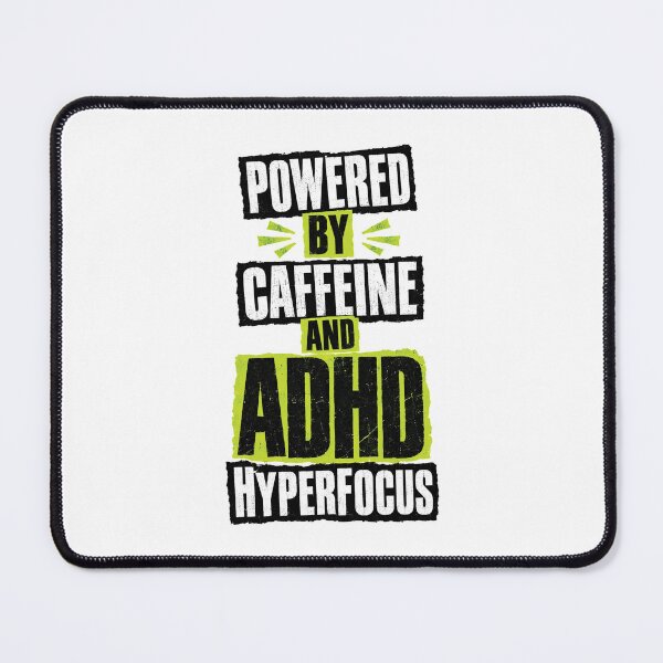 Item preview, Powered by Caffeine and ADHD Hyperfocus designed and sold by sankacreation.