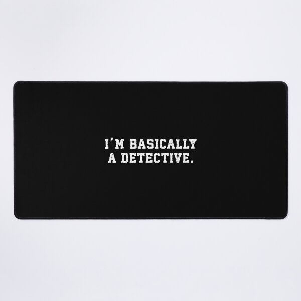 Item preview, I'm Basically A Detective Sarcastic Funny Detective designed and sold by catnolioo.