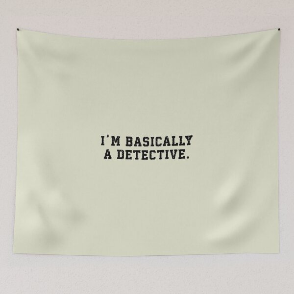 Item preview, I'm Basically A Detective Sarcastic Funny Detective 2 designed and sold by catnolioo.