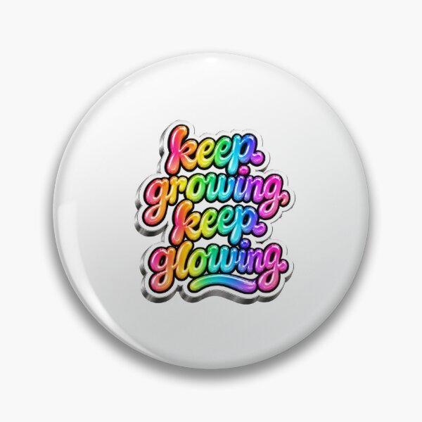 Item preview, Keep Growing Keep Glowing Chrome Rainbow Typography designed and sold by Moma B's.