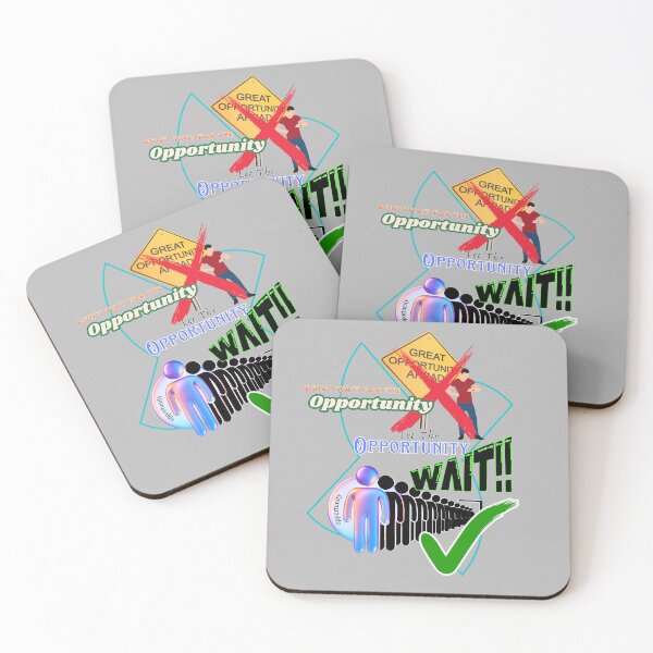 Item preview, Don't Wait For The Opportunity Let The Opportunity Wait Meme designed and sold by THMKagutsuchi.