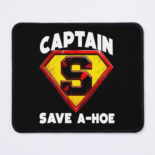 Item preview, Inappropriate Funny Captain Save A Hoe Sarcastic Meme designed and sold by Pider-Vampire.