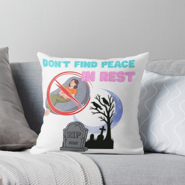 Item preview, Don't Find Peace in Rest Funny Hustle RIP Parody  designed and sold by THMKagutsuchi.