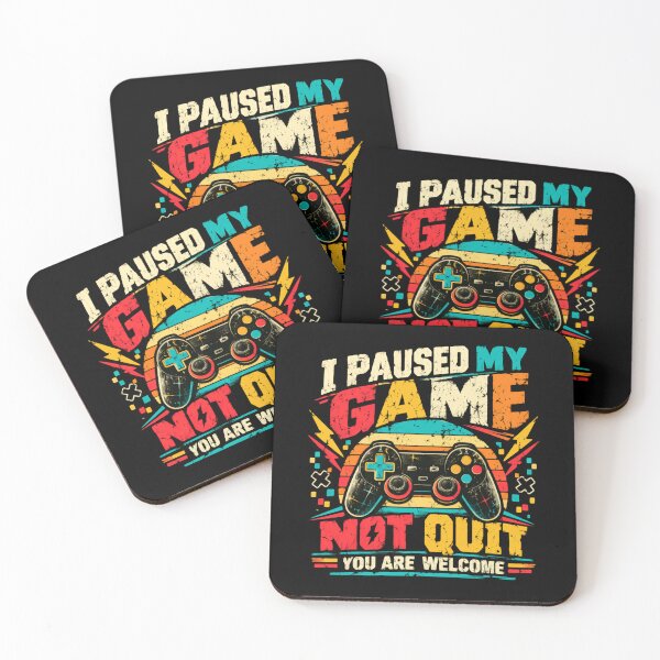 Item preview, I Paused My Game Not Quit You Are Welcome Gamer Video Game Player designed and sold by SkeletonsDanger.
