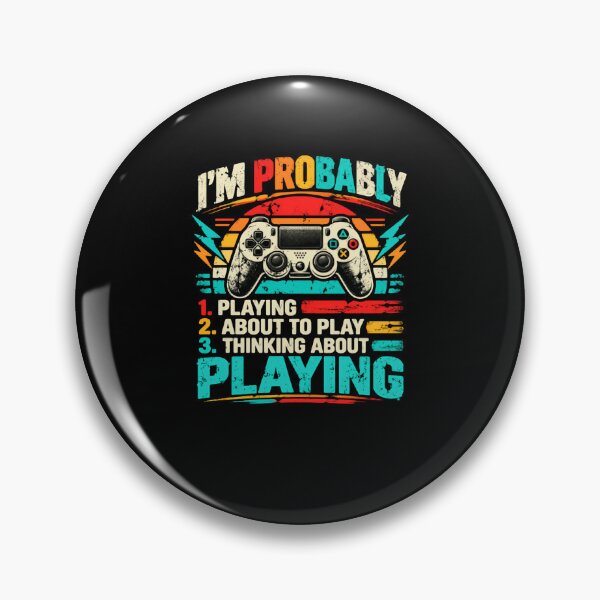 Item preview, I'm Probably 1. Playing 2. About To Play 3. Thinking About Playing Video Game Gamer designed and sold by HumansStuck12.