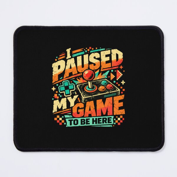 Item preview, I Paused My Game To Be Here Gaming Gamer Video Game Player Console Controller designed and sold by SkeletonsDanger.