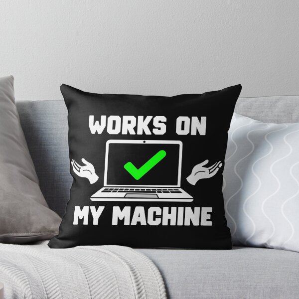 Item preview, Works On My Machine Funny Programmer Developer designed and sold by LiberOccultis.