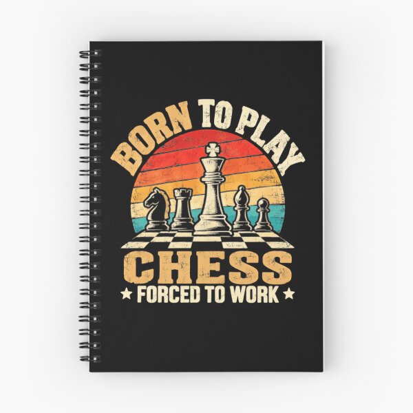 Item preview, Born To Play Chess Forced To Work Chess Player Hobby Enthusiast designed and sold by SkeletonsDanger.