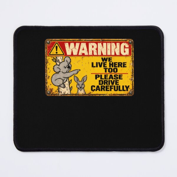Item preview, Warning We Live Here Too Please Drive Carefully Australian Wildlife Road Safety designed and sold by HumansStuck12.