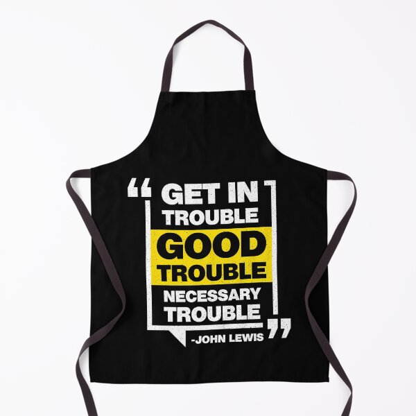 Item preview, Good Trouble John Lewis designed and sold by Bob Meme Life.