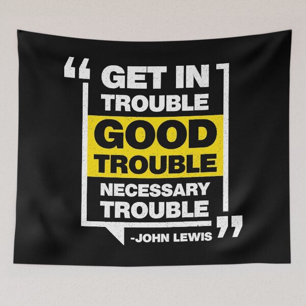 Item preview, Good Trouble John Lewis designed and sold by Bob Meme Life.