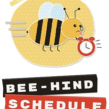 Vorschaubild zum Design Bee-hind Schedule Late Bee Collage von somebasic