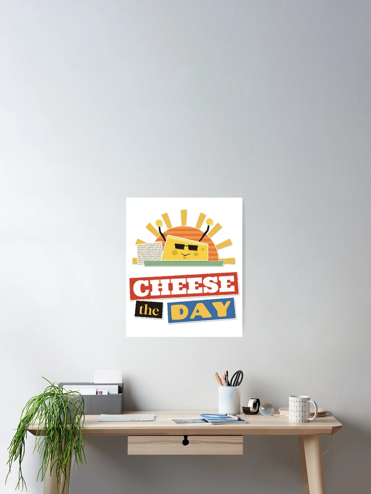 Thumbnail 2 von 3, Poster, Cheese the Day Cheese Pun Collage designt und verkauft von somebasic.