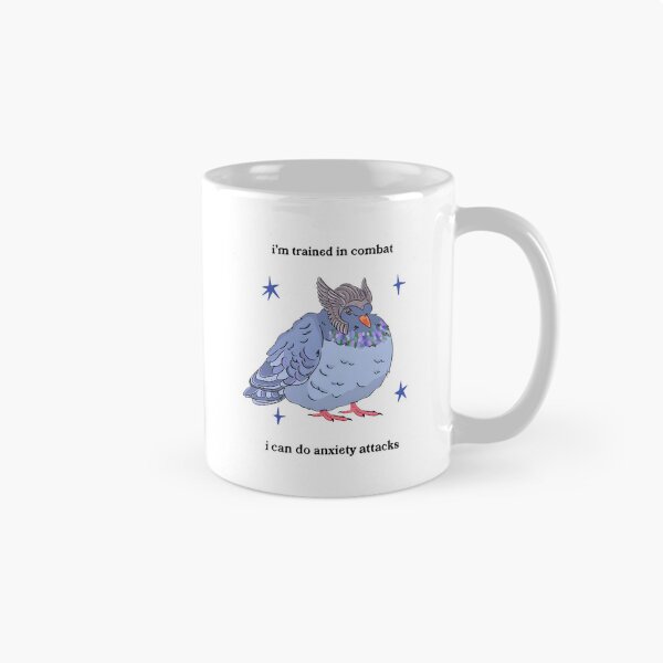 Item preview, I'm Trained In Combat I Can Do Anxiety Attacks designed and sold by caruku666.