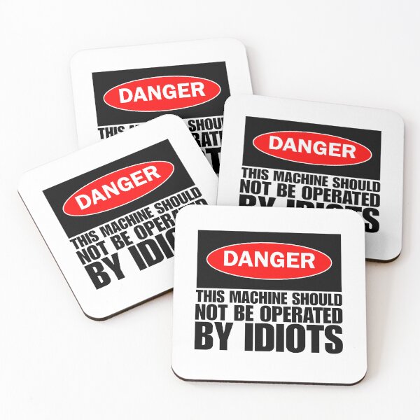 Item preview, This machine should not be operated by idiots designed and sold by Dondonmart.