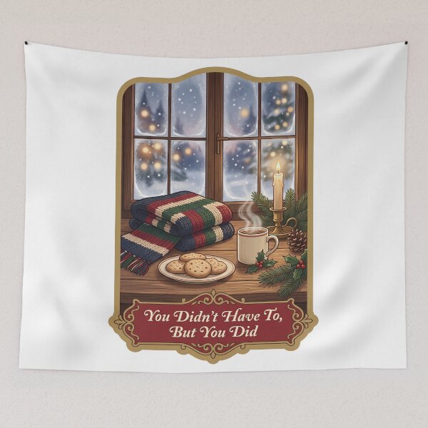 Item preview, You Didn't Have To But You Did Cozy Christmas designed and sold by TheCalmEdit.