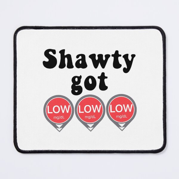 Item preview, Shawty Got Low Low Low designed and sold by avion-kong.