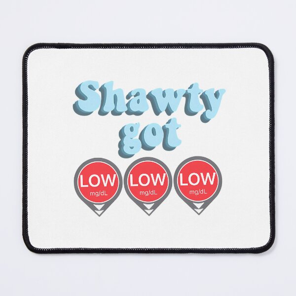 Item preview, Shawty Got Low Low Low designed and sold by avion-kong.