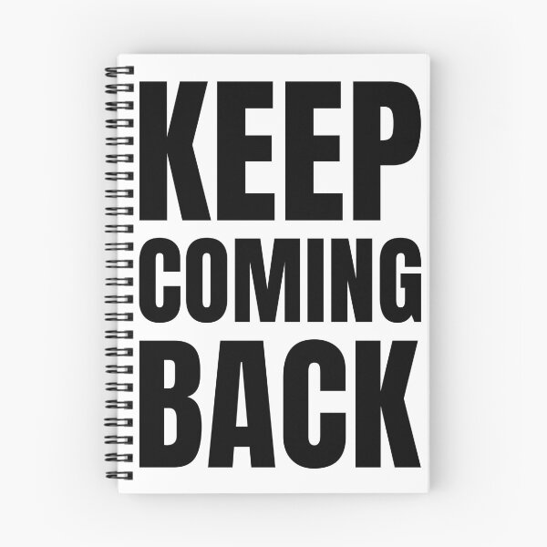 Item preview, KEEP COMING BACK Recovery Slogan designed and sold by DWBROODLE.