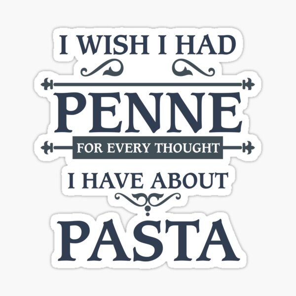 Funny Pasta Quotes Gifts & Merchandise for Sale | Redbubble