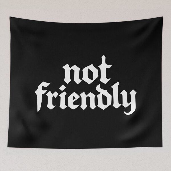 Item preview, Not Friendly Gothic Blackletter Antisocial designed and sold by WitchingHourJP.