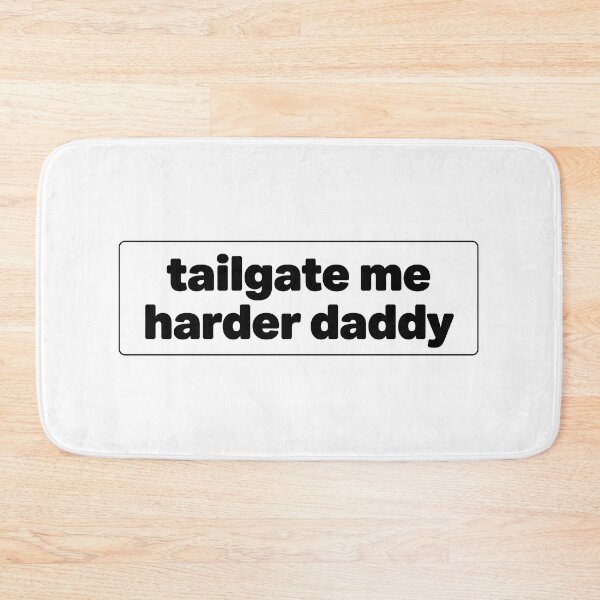 Item preview, tailgate me harder daddy funny bumper designed and sold by SULALA-cats.