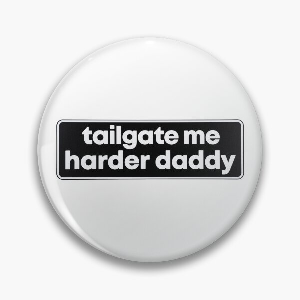 Item preview, tailgate me harder daddy bumper designed and sold by SULALA-cats.