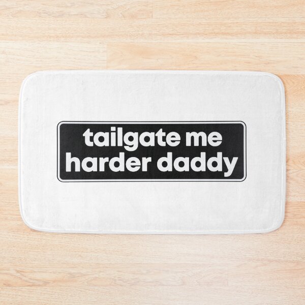 Item preview, tailgate me harder daddy bumper designed and sold by SULALA-cats.